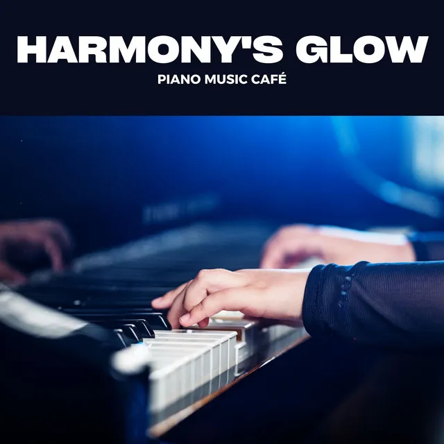 Harmony's Glow: Relaxing Piano