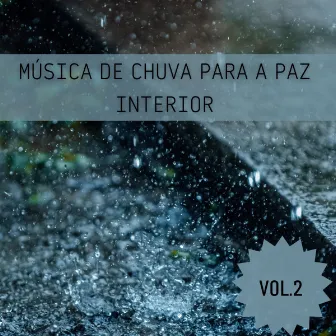 Música De Chuva Para A Paz Interior Vol.2 by Música de Relaxamento No Spa