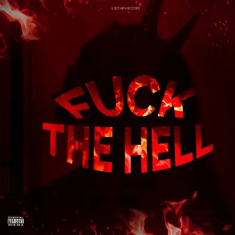 Fuck The Hell by Ca$tilho