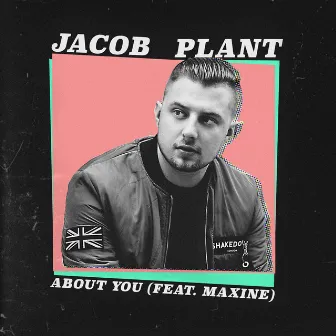 About You (feat. Maxine) [Dub] by Jacob Plant