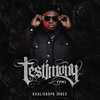 Testimony 1990 by Khaligraph Jones