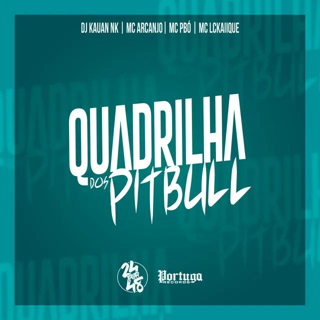 Quadrilha dos Pitbull