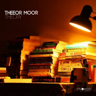 Theory by Theeor Moor