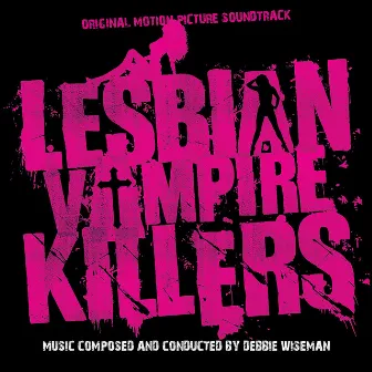 Lesbian Vampire Killers by Crouch End Festival Chorus