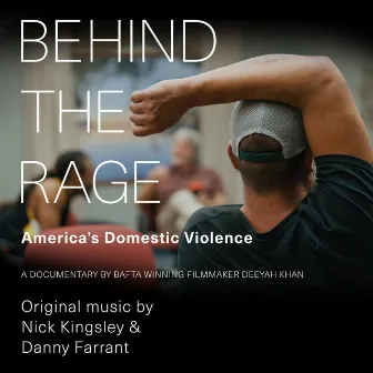 Behind The Rage, America's Domestic Violence (Original Soundtrack) by Nick Kingsley