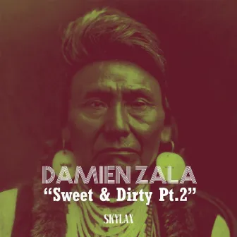 Sweet & Dirty, Pt. 2 by Damien Zala