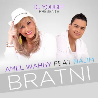 DJ Youcef Presente Amel Wahby - Bratni (feat. Najim) [Single] by Najim