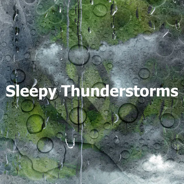 Sleepy Thunderstorms