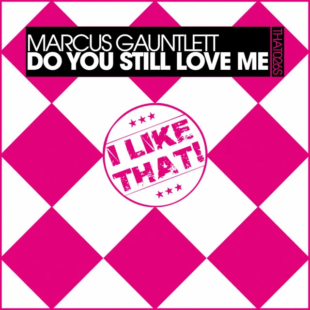 Do You Still Love Me - Original Mix