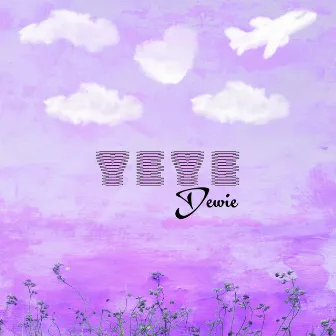 Yeye by Dewie