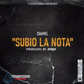 Subio la Nota by Diamel