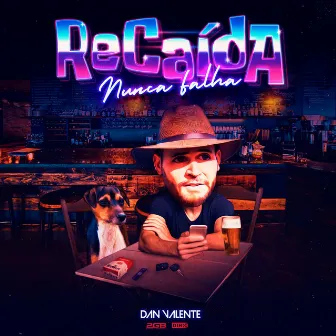 Recaída Nunca Falha by Dan Valente