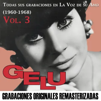 Todas sus grabaciones en La Voz de su Amo, Vol. 3 (1960-1968) by Gelu