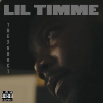 THE 2ND ACT by Lil Timme