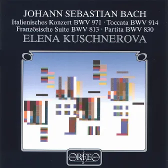 Bach: Piano Works by Elena Kuschnerova