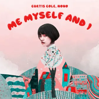 Me Myself and I by Curtis Cole