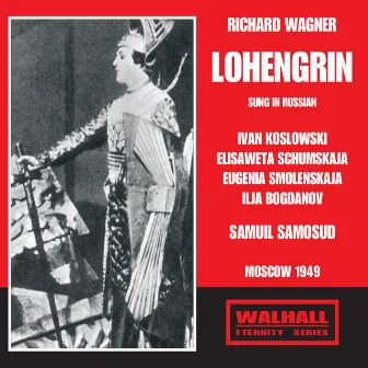 Wagner: Lohengrin, WWV 75 (Sung in Russian) by U.S.S.R. Radio Symphony Orchestra