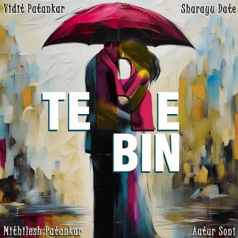 Tere Bin by Vidit Patankar