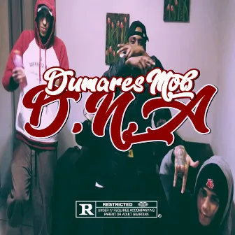 D. N. A by Dumares Mob