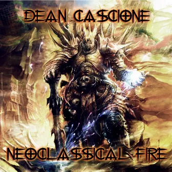 Neoclassical Fire by Dean Cascione