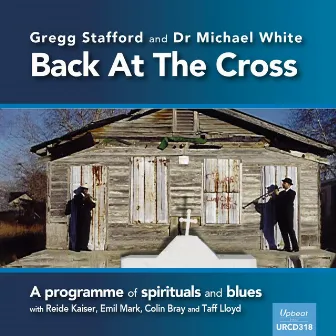 Back at the Cross by Gregg Stafford