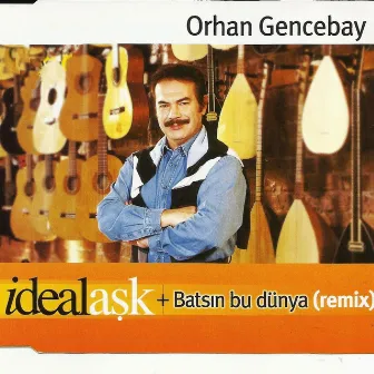 İdeal Aşk by Orhan Gencebay