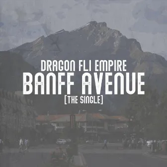 Banff Avenue by Dragon Fli Empire