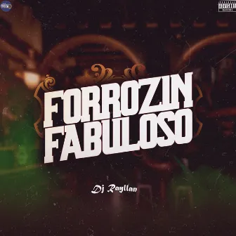 Forrozinho Fabuloso by DJ Rayllan