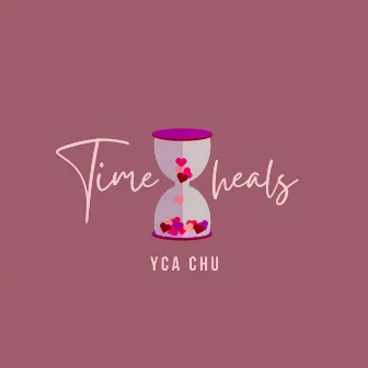 Time Heals by Yca Chu