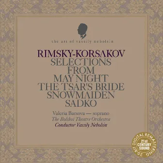 Rimsky-Korsakov: May Night, The Tsar's Bride, The Snow Maiden, Sadko by Vassily Nebolsin