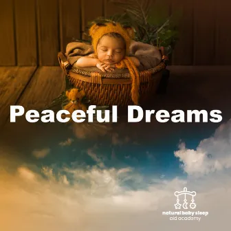 Peaceful Dreams by Natural Baby Sleep Aid Academy