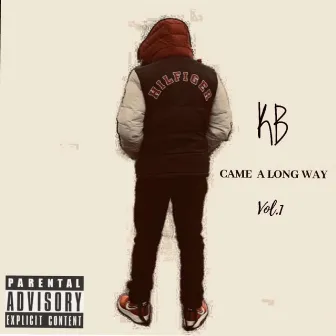 CAME A LONG WAY, Vol. 1 by KB