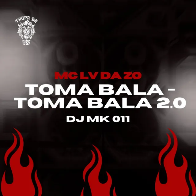 Toma Bala - Toma Bala 2.0