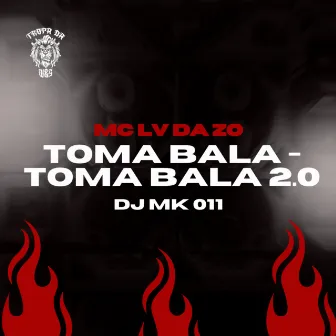 Toma Bala - Toma Bala 2.0 by DJ MK 011