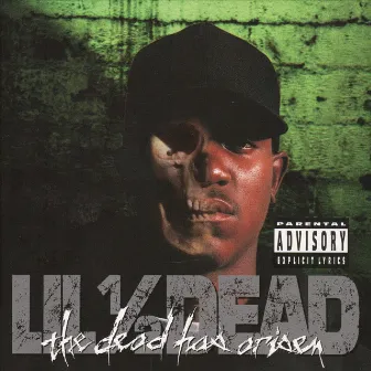 The Dead Has Arisen by Lil 1/2 Dead