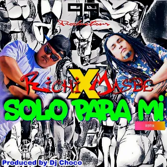 Solo para Mi (Remix) by Dj Choco