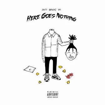 Here Goes Nothing by Joey Bricks