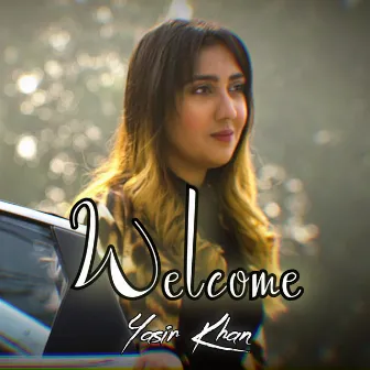 Welcome by Yasir Khan