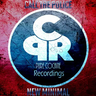 Call The Police by New Minimal