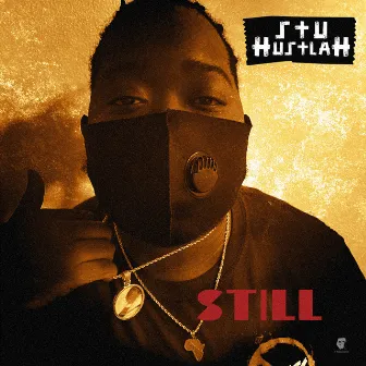 Still by Stu Hustlah