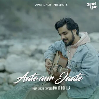 Aate aur Jaate by Mohit Rohilla