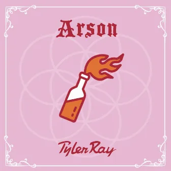 Arson by Tyler Ray