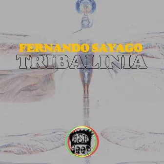 Tribalinia by Fernando Sayago