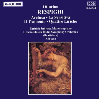 Respighi: Aretusa / La Sensitiva / Il Tramonto by Faridah Schäfer-Subrata