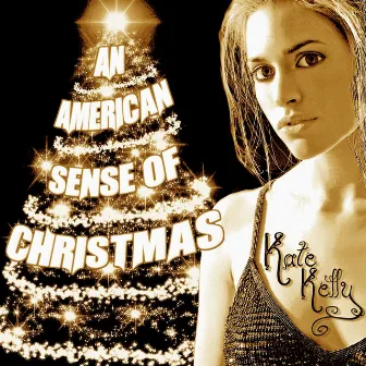 An American Sense of Christmas by Kate Kelly