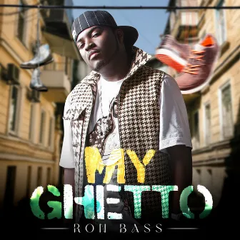 My Ghetto by Ron Bass