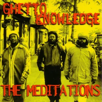 Ghetto Knowledge by The Meditations