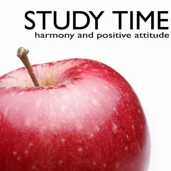 Study Time - Boost Your Concentration & Energy, Harmony and Positive Attitude to Pass Exams by Brain Food