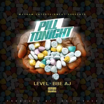 Pill Tonight by Level And BBE AJ