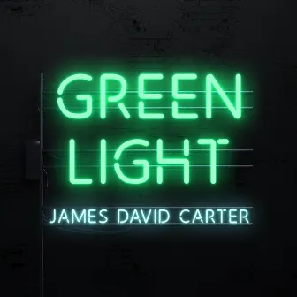 Green Light by James David Carter